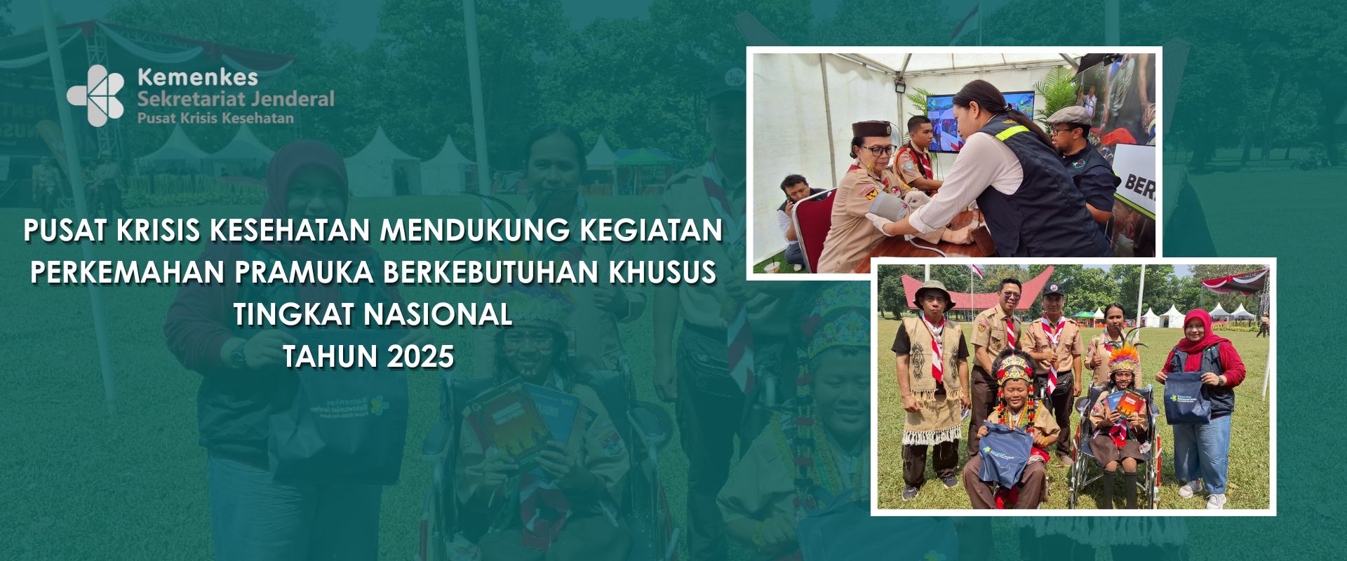 Pusat Krisis Kesehatan Mendukung Kegiatan Perkemahan Pramuka Berkebutuhan Khusus Tingkat Nasional Tahun 2025